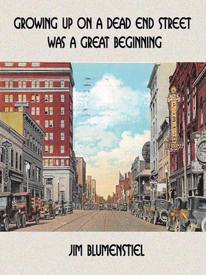 cover image of Growing Up On a Dead End Street Was a Great Beginning